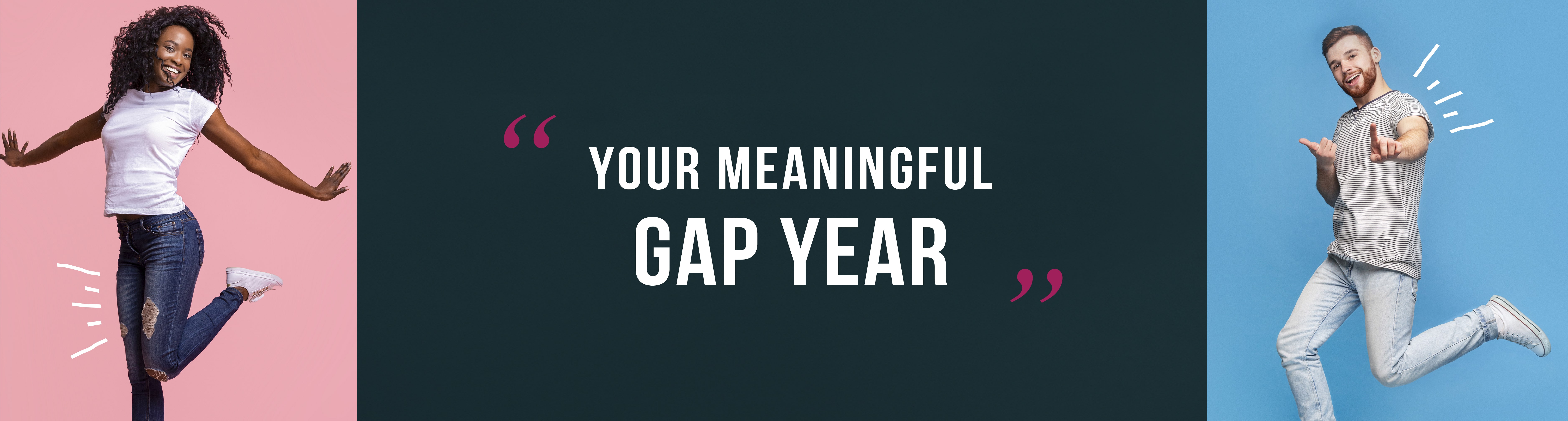 your meaningful gap year